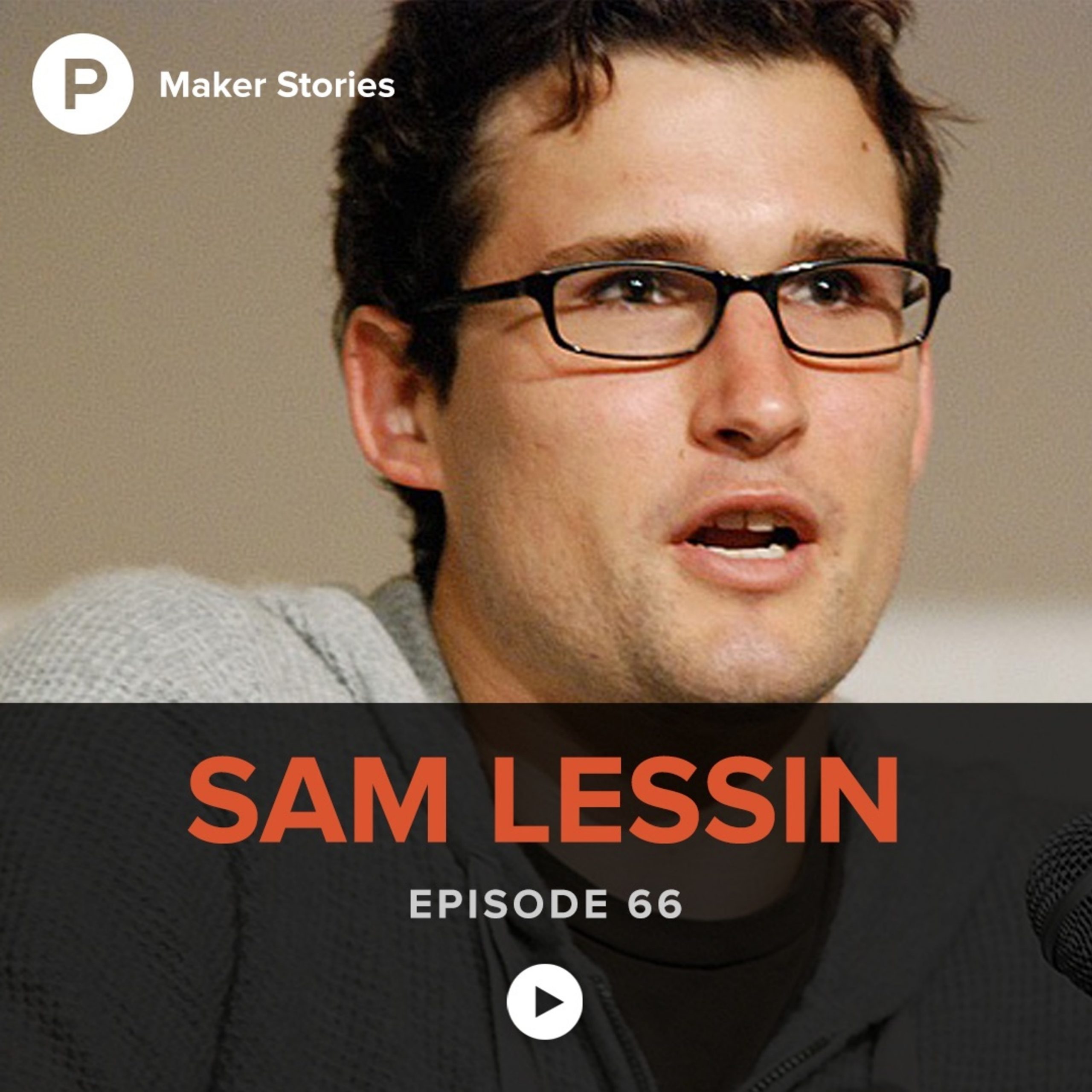 Episode
  66: Sam Lessin