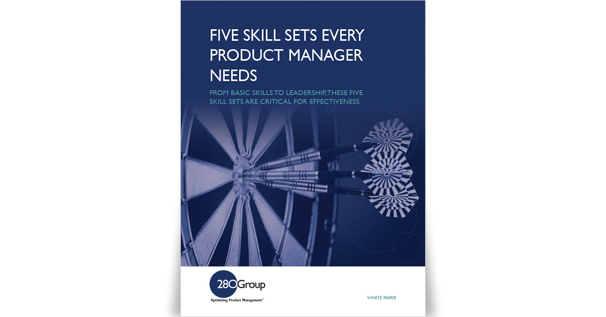 Five Skill Sets Every Product Manager Needs | 280 Group