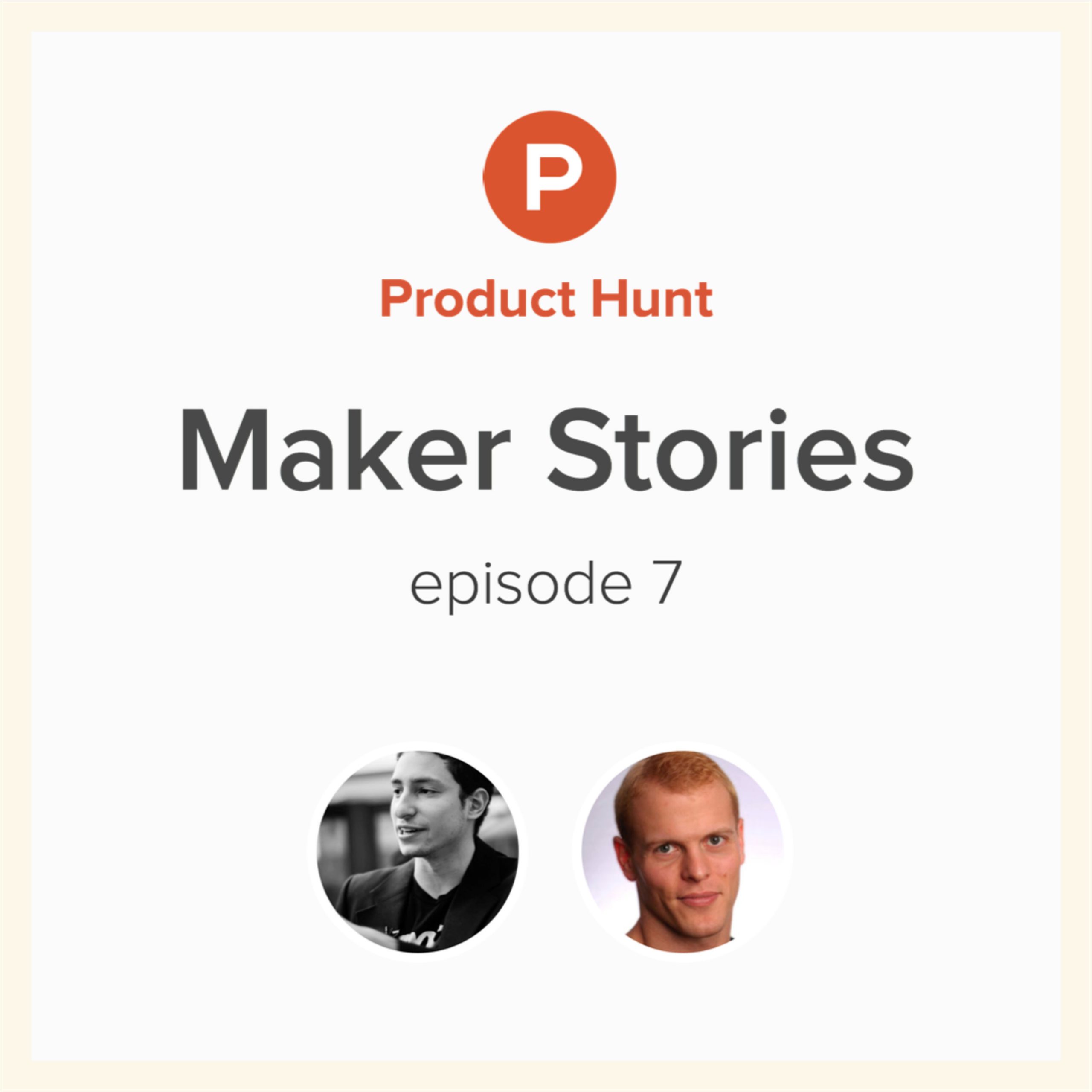 Maker
  Stories: Episode 7 w/ Tim Ferriss