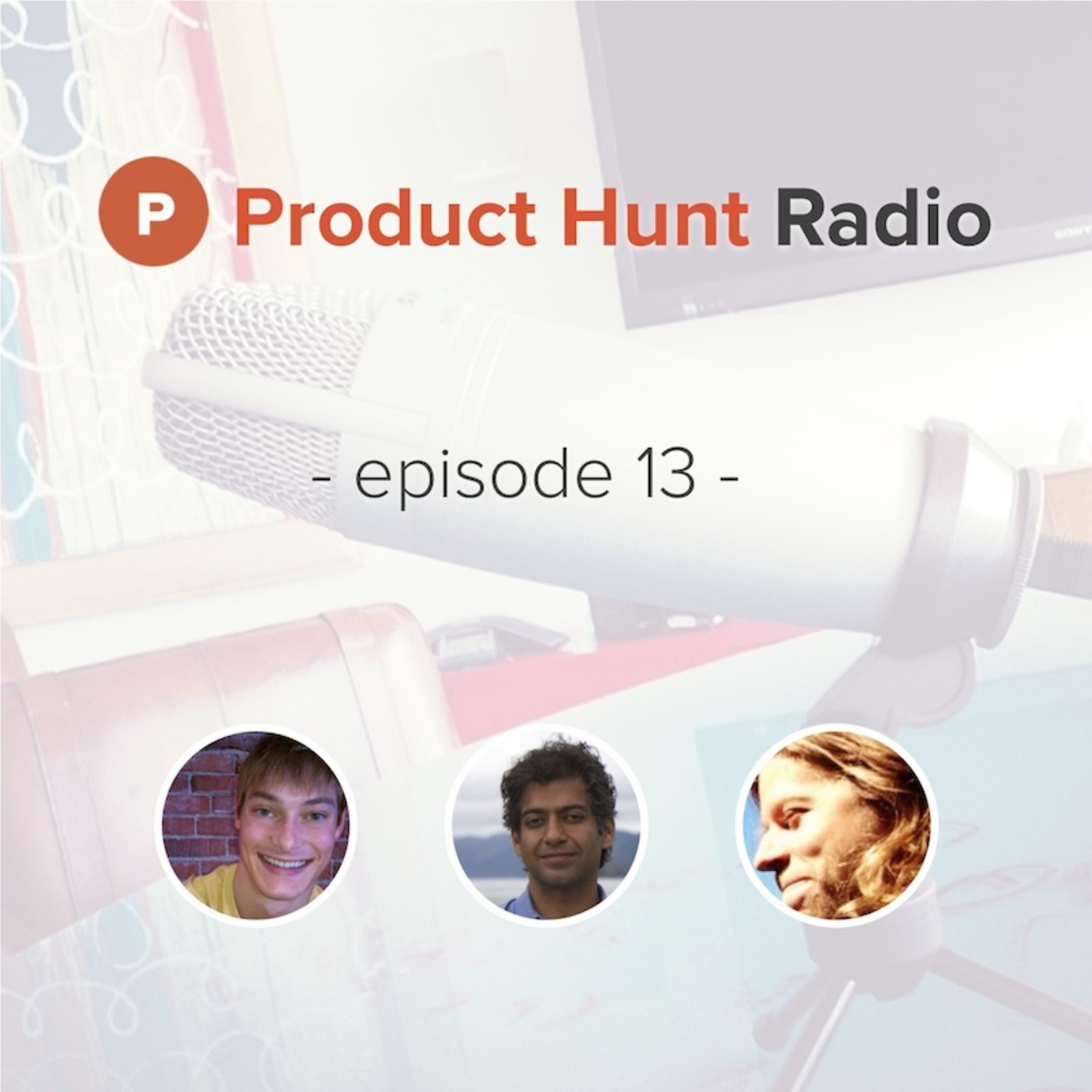 Product Hunt Radio: Episode 13
  w/ Naval Ravikant & Joshua Slayton