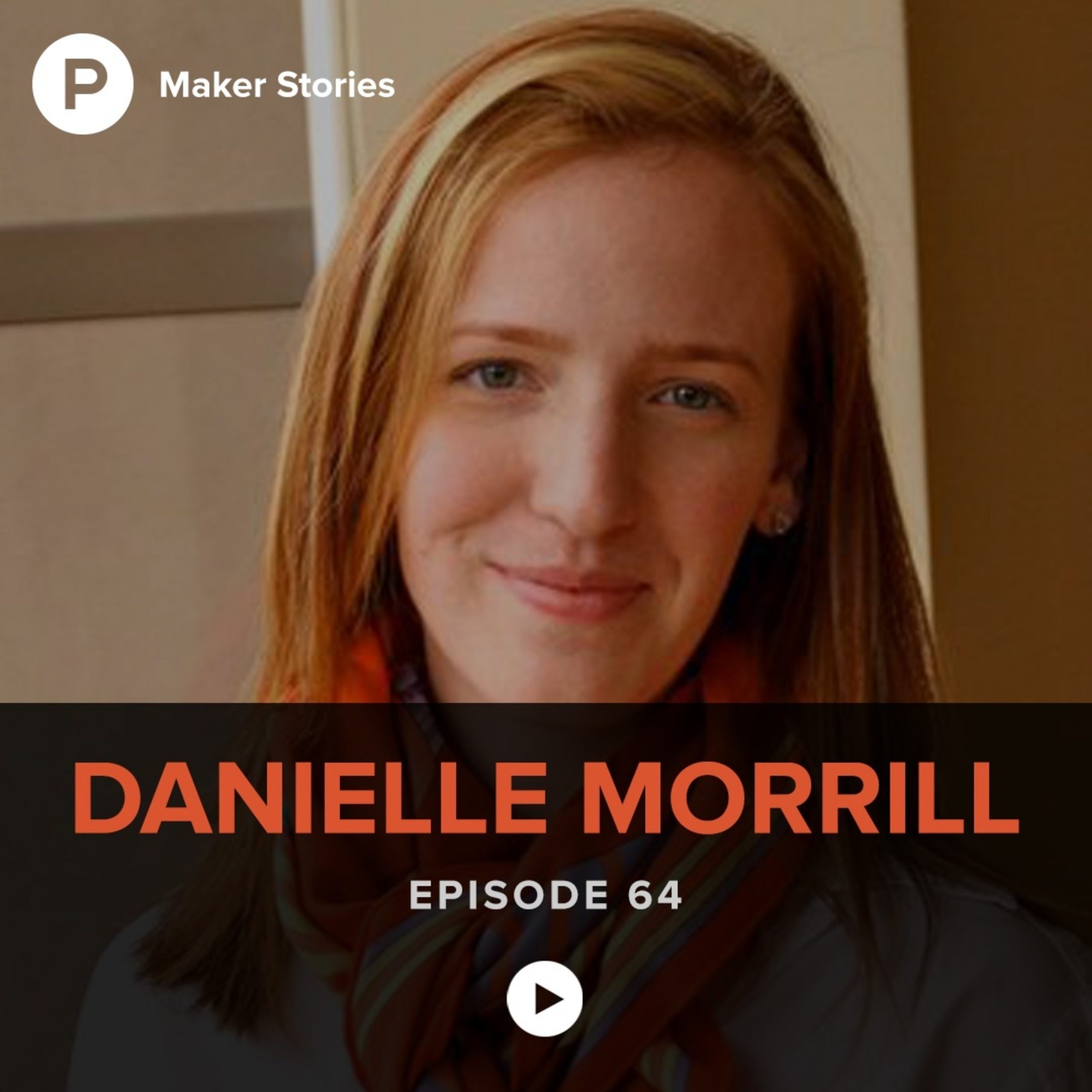 Episode 64: Danielle Morrill